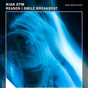 Reason I Smile Breakbeat by Rian DTM