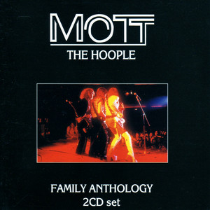 MOTT THE HOOPLE 紙ジャケットCD 8タイトルセット Family Anthology - Compilation by Mott The Hoople | Spotify