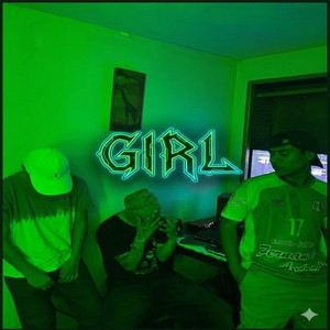 Girl by ROCA$, Lootbad, The Han Trap