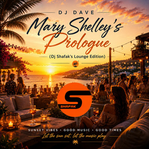 Dj Shafak — DJ Dave-Mary Shalley's Prologue(Dj Shafak's Lounge Edition) [Special Version] (2026)