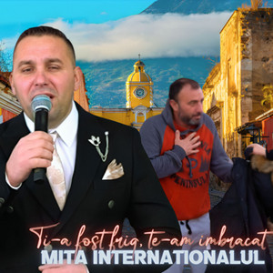 MITA INTERNATIONALUL - Ti-a Fost Frig, Te-Am Imbracat