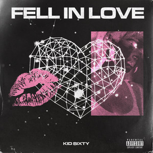 Fell in Love by Kid $Ixty