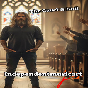 The Gavel & Nail by Independentmusicart