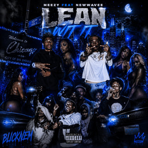 Meezy (Lean Wit It) by WydMeezy, NewwaveE