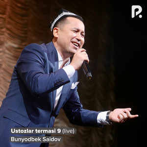 Ustozlar teramasi 9, Part 1 - Live by Bunyodbek Saidov