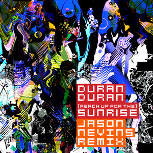 Reach Up For The) Sunrise [Jason Nevins Remix] - Single by Duran