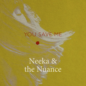 You Save Me by Neeka