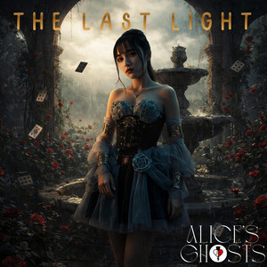 The Last Light by Alice's Ghosts