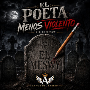 El Poeta Menos Violento (RIP El MESWY) by Aloy