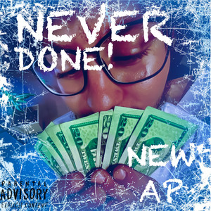 NEW AP - NEVER DONE!