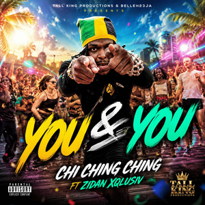 You & You by Chi Ching Ching, Zidan Xqlusiv