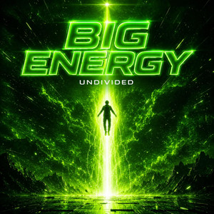 Big Energy by Undivided