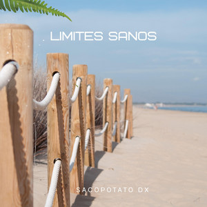 LIMITES SANOS by Sacopotato Dx
