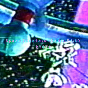 Space Mountain - Radio Edit by RYOTA