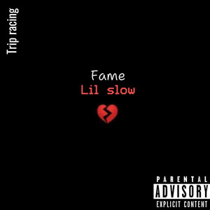 Fame by Lil Slow