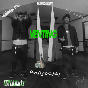 Venting by CEO LilStackz