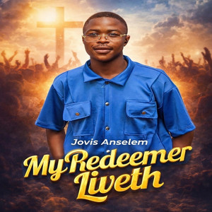 Jovis Anselem - My Redeemer Liveth