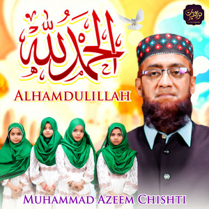 Muhammad Azeem Chishti - Alhamdulillah