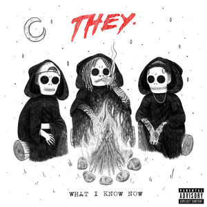 What I Know Now (feat. Wiz Khalifa) by THEY., Wiz Khalifa