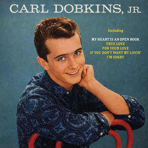 My Heart Is an Open Book by Carl Dobkins, Jr.