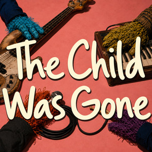 The Child Was Gone by 심통봇