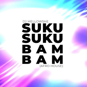 Suku Suku Bam Bam (Afro House)