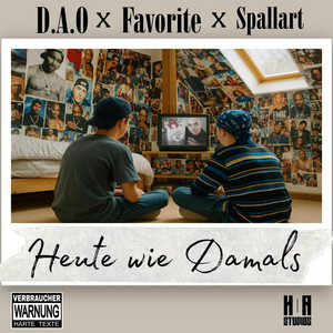 Heute wie Damals by D.A.O, Favorite, Spallart