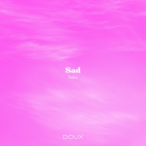 Sad by Solea
