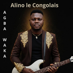 Alino Le Congolais - Agba Waka