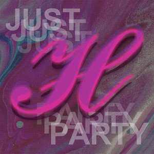 Just H Party 2.0 by Just H Party