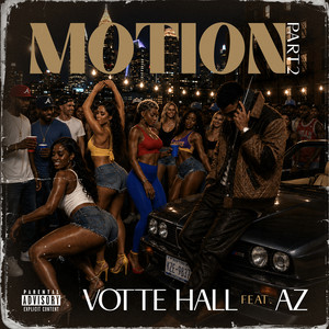 Motion Pt. 2 by Votte Hall, AZ