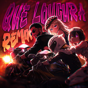 QUE LOUCURA - Remix