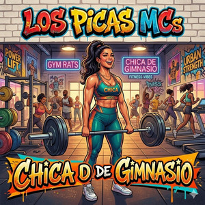 CHICA DE GIMNASIO by LOS PICAS MCs