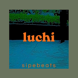 luchi by SIPEBEATS