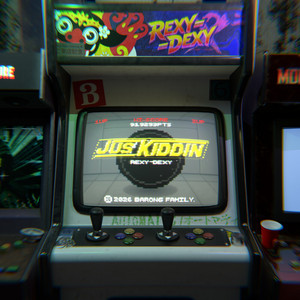 REXY=DEXY — Jus Kiddin (2026)