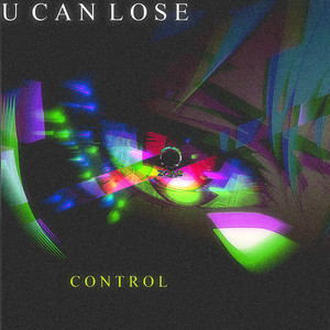 YOU CAN LOSE CONTROL by ZONE A0