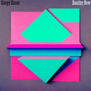 Sleepy Knees - Healthy Now