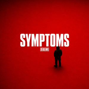 SYMPTOMS by DEADLAWG