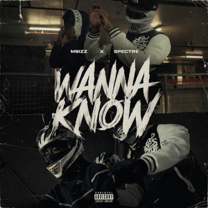 Wanna Know by MBIZZ, SPECTRE