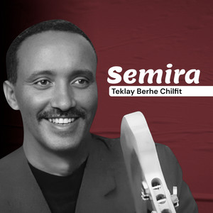 Teklay Berhe Chilfit - Kuhilay Selel Bel