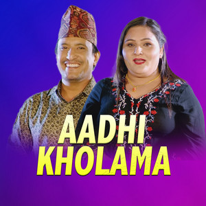 Aadhi Kholama (feat. Milan Lama)