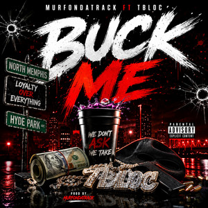 Buck Me by Murfondatrack, T bloc