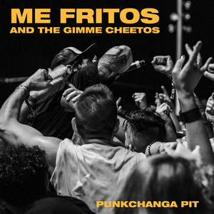 Ni Una Sola Palabra by Me Fritos and the Gimme Cheetos
