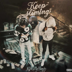 Keep sliming by 10MillyBoys