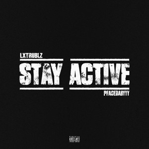 Stay active by Geeway, LxTrublz, pfacebabyyy