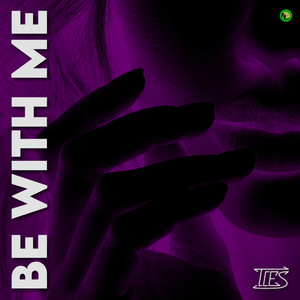 Be With Me by TIES