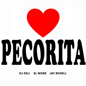 Pecorita by Dj Esli, El More, Jay Rosell