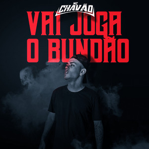 MC Chavão - Vai Joga o Bundão