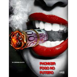 Dj Coringa da 012 - Phonkbr Fogo no Puteiro
