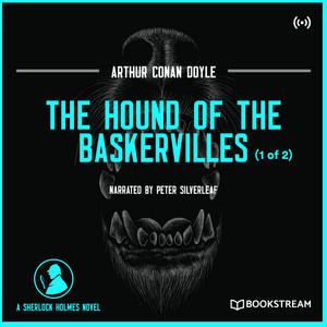 The Hound of the Baskervilles (1 of 2) [A Sherlock Holmes Novel]